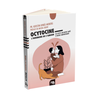 Ocytocine l'hormone de l'amour