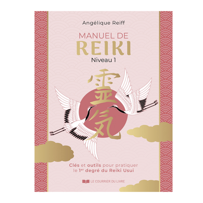 Manuel de reiki premier degré