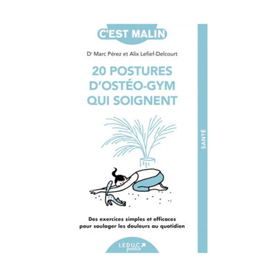 Les 20 postures d&#39;ostéo-gym qui soignent