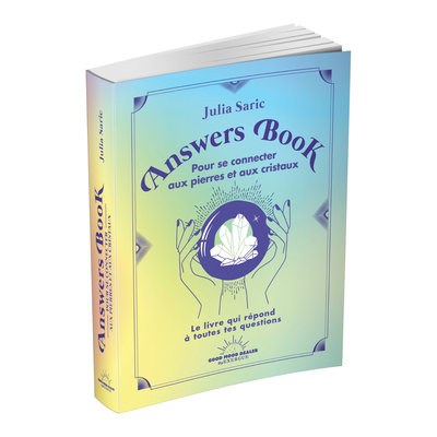 Pour se connecter aux pierres et aux cristaux - Answers Book