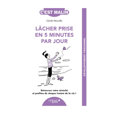 Lâcher prise en 5 minutes par jour