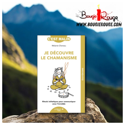 Je découvre le chamanisme