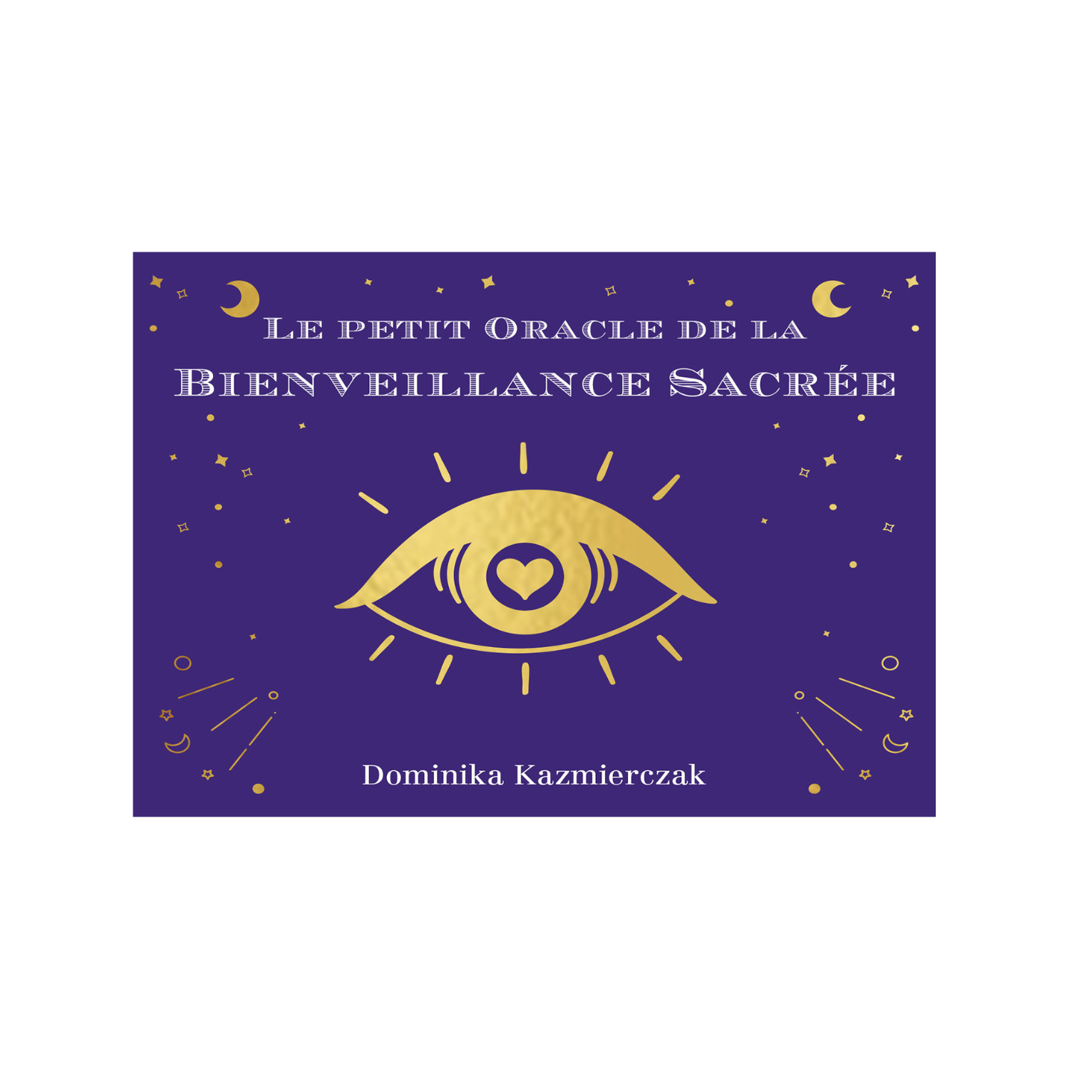 Le petit oracle de la bienveillance sacrée