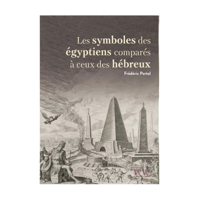 Les symboles des Égyptiens comparés à ceux des Hébreux