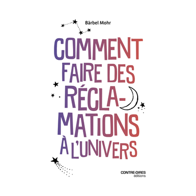 Comment faire des réclamations à l&#39;univers
