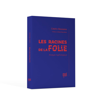 Les racines de la folie