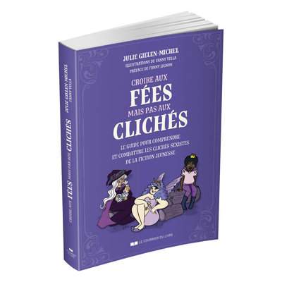 Croire aux fées mais pas aux clichés