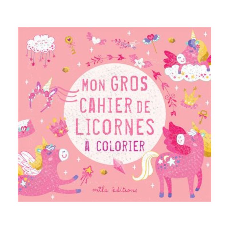 Mon gros cahier de licornes à colorier