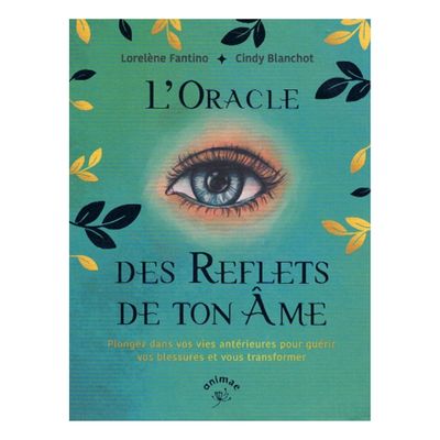 L&#39;oracle des reflets de ton âme