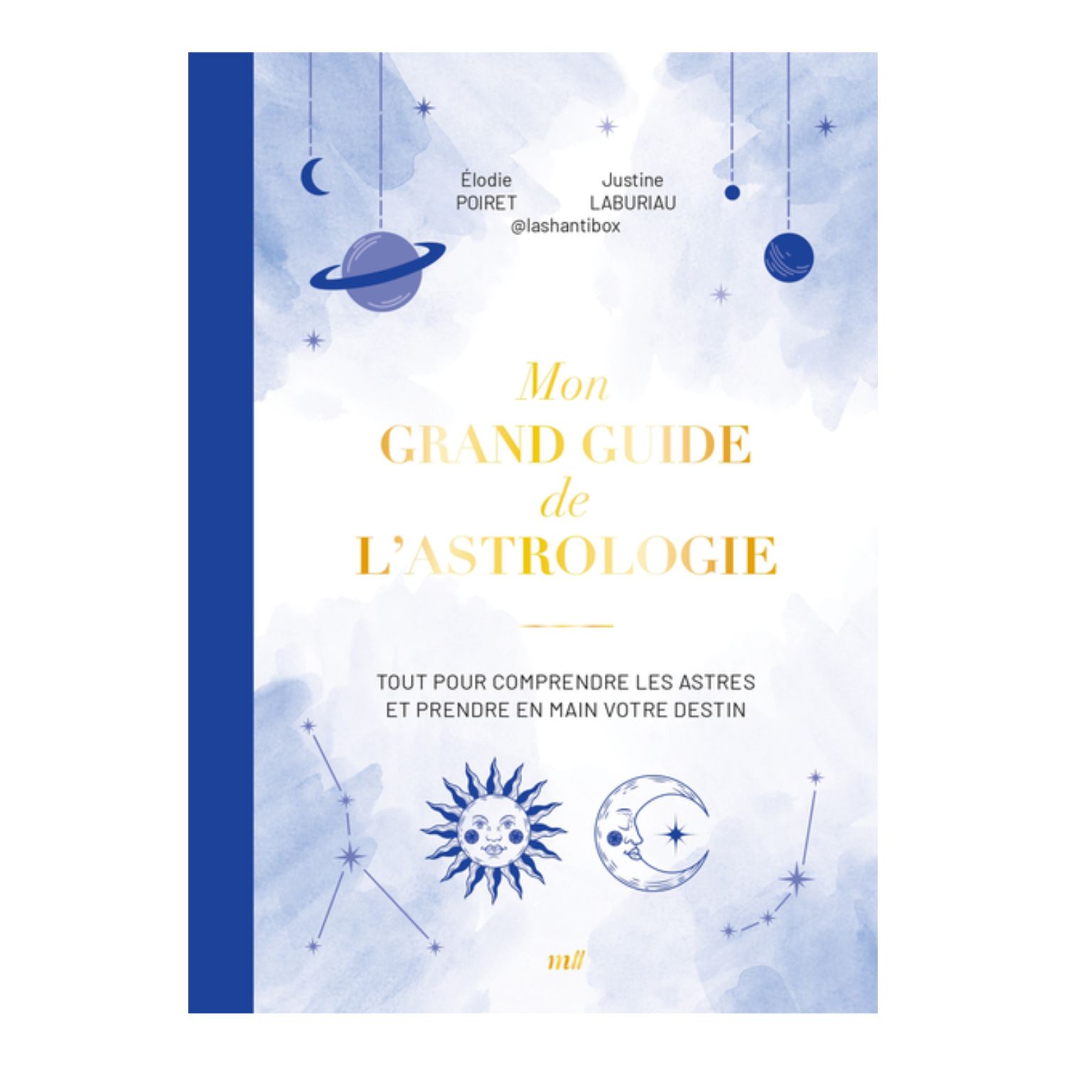 Mon grand guide de l&#39;astrologie
