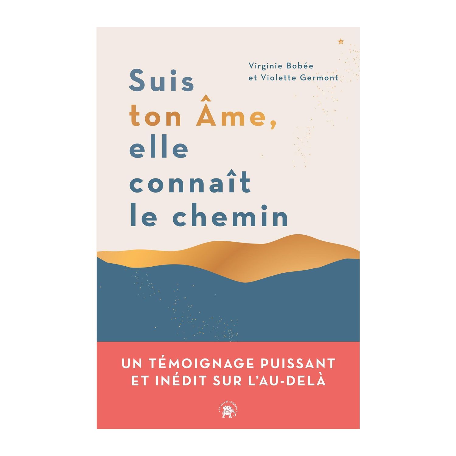 Suis ton âme, elle connaît le chemin