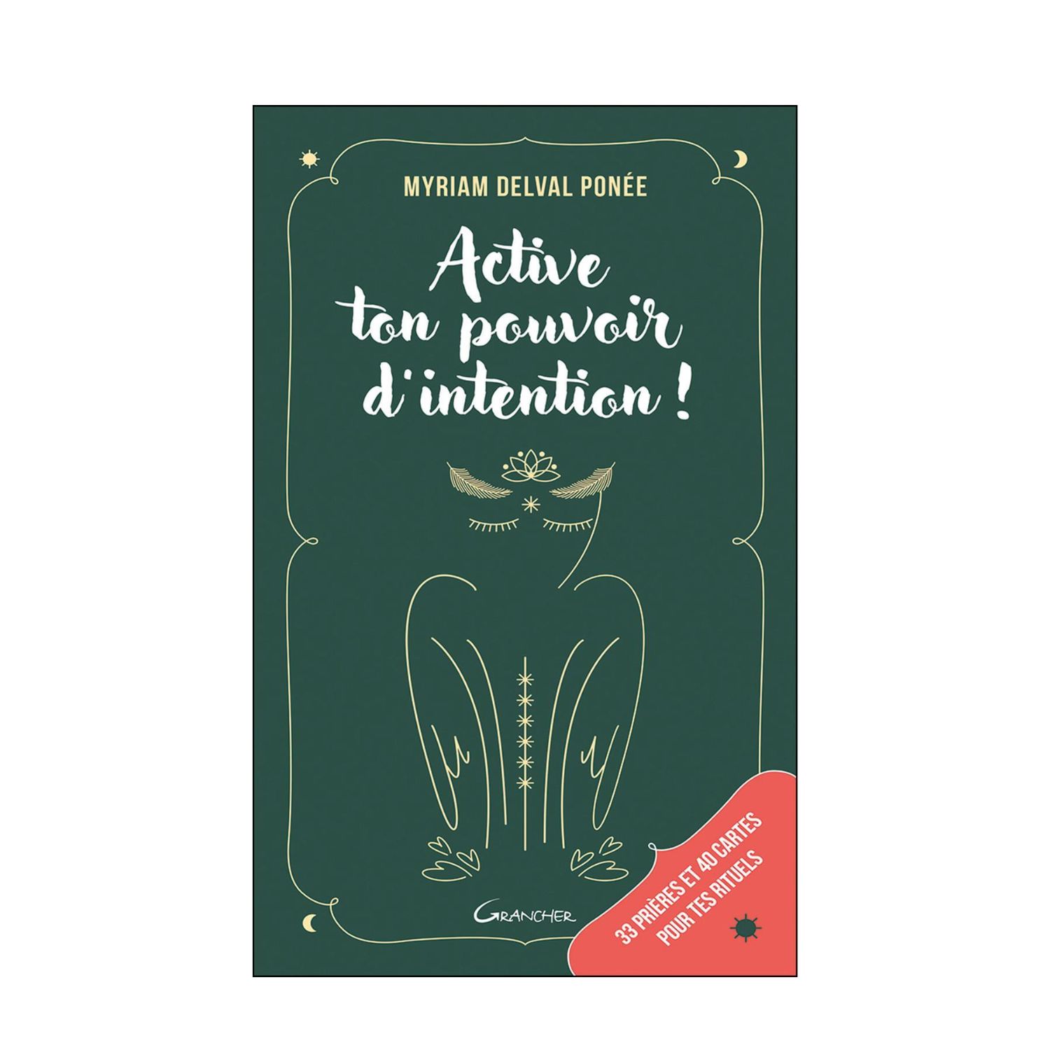 Active ton pouvoir d&#39;intention!