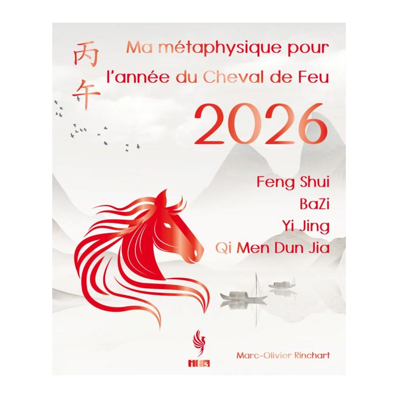 Ma métaphysique pour l&#39;année du cheval de feu - 2026
