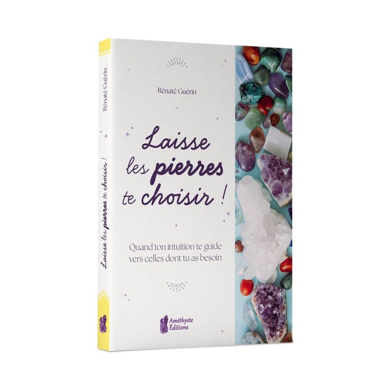 Laisse les pierres te choisir !