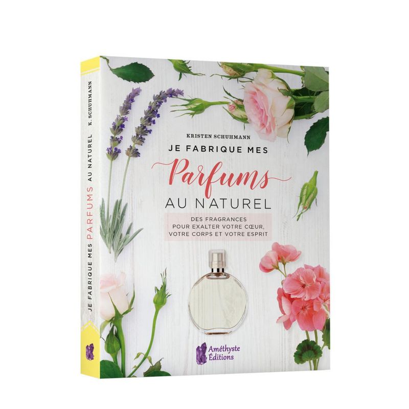 Je fabrique mes parfums au naturel