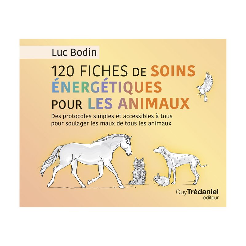 120 fiches de soins énergétiques pour les animaux