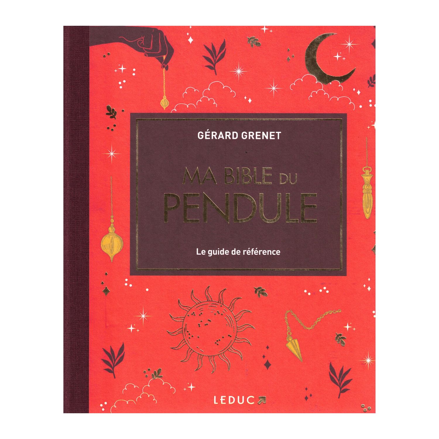 Ma bible du pendule - Édition de luxe
