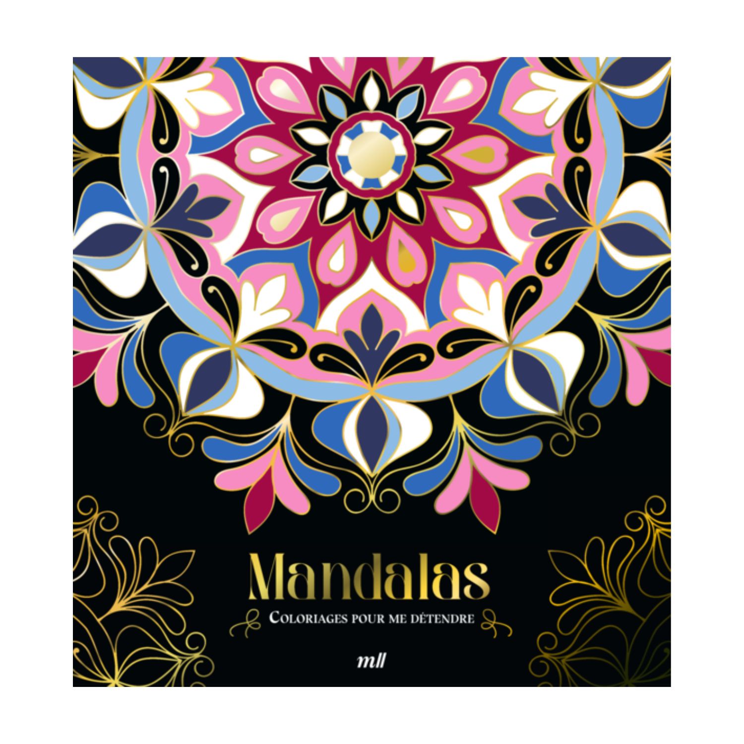 Mandalas - version collector - Coloriage pour me détendre