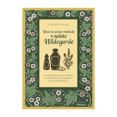 Toute la science médicale de Sainte Hildegarde