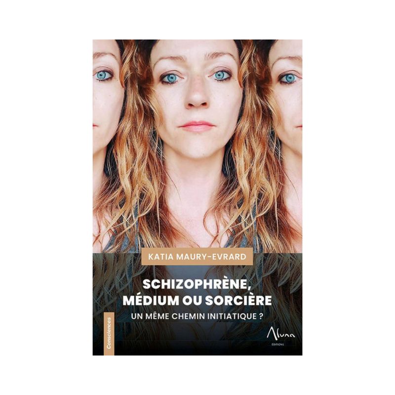 Schizophrène, médium ou sorcière Schizophrène, médium ou sorcière