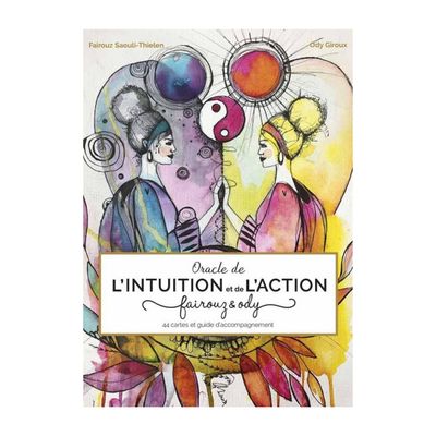 Intuition &amp; Action, l'oracle de Fairouz &amp; Ody