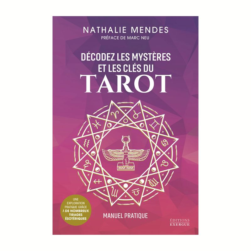 Décodez les mystères et les clés du Tarot Décodez les mystères et les clés du Tarot