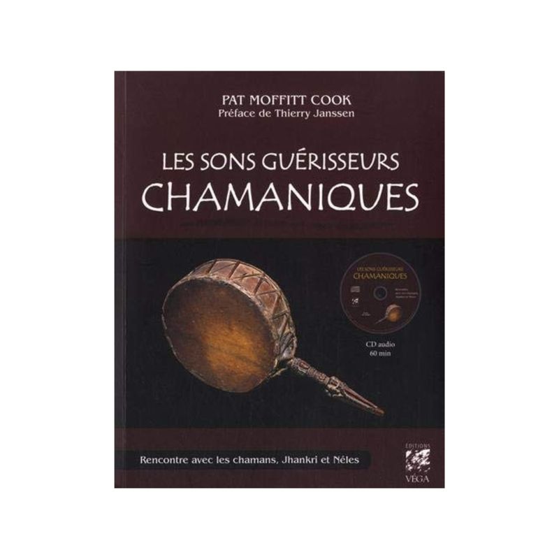 Les sons guérisseurs chamaniques Les sons guérisseurs chamaniques