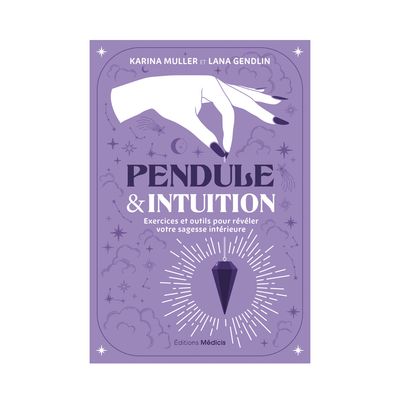 Pendule &amp; intuition