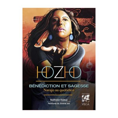 Hozho bénédiction et sagesse Navajo au quotidien