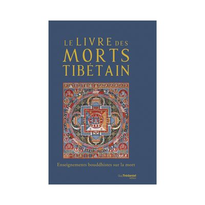 Le livre des morts tibétain Le livre des morts tibétain