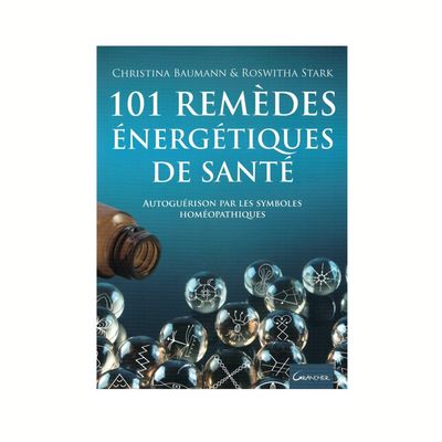 101 remèdes énergétiques de santé