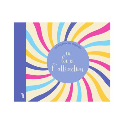 Petites phrases magiques - La loi de l'attraction