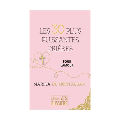 Les 30 plus puissantes prières pour l'amour Les 30 plus puissantes prières pour l'amour