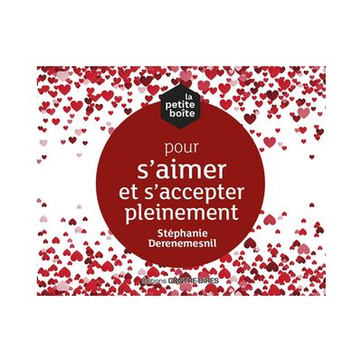 La petite boîte pour s'aimer et s'accepter pleinement