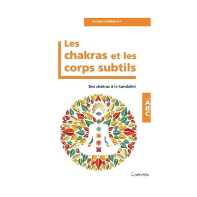 ABC Les Chakras et les corps subtils
