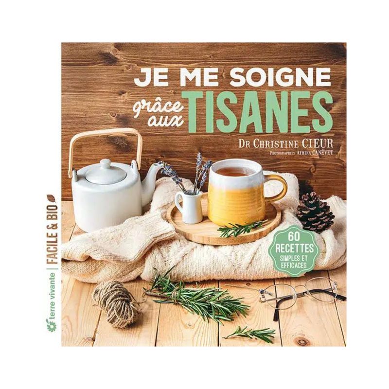 Je me soigne grâce aux tisanes