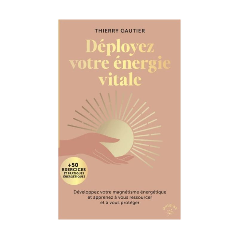 Déployez votre énergie vitale