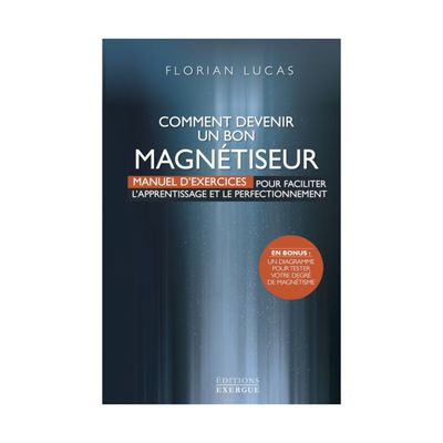 Comment devenir un bon magnétiseur