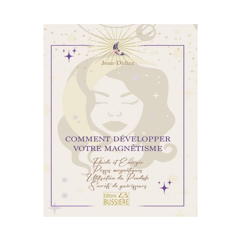 Comment développer votre magnétisme
