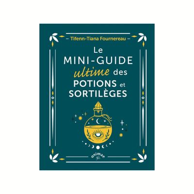 Le mini-guide ultime des potions et sortilèges
