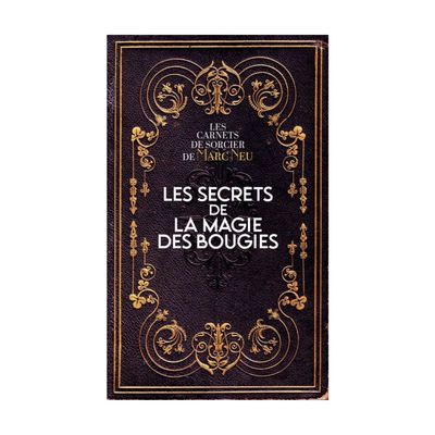 Les secrets de la magie des bougies Les secrets de la magie des bougies