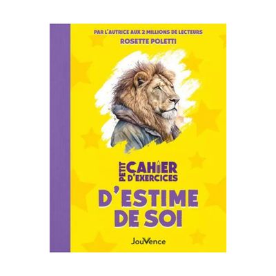 Petit cahier d'exercices d'estime de soi