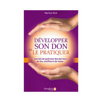 Développer son don et le pratiquer