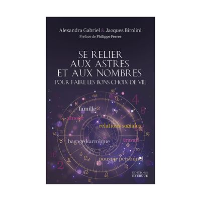 Se relier aux astres et aux nombres pour faire les bons choix de vie