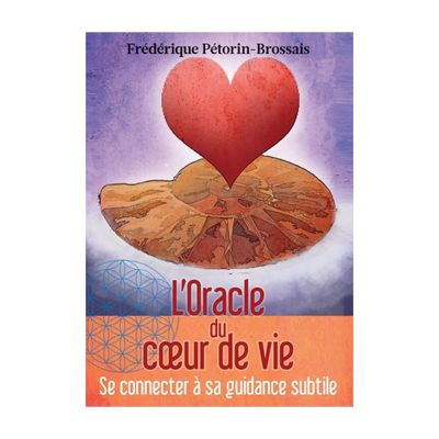 L'oracle du cœur de vie L'oracle du cœur de vie