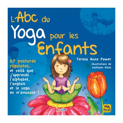 L'Abc du yoga pour les enfants L'Abc du yoga pour les enfants
