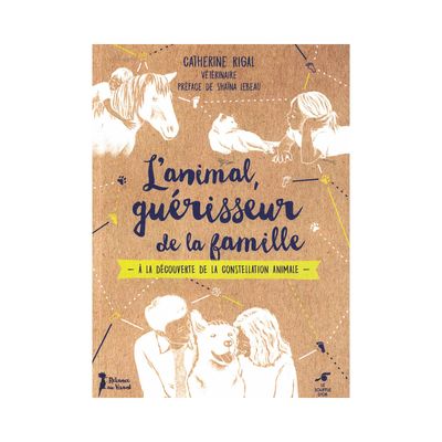 L'animal, guérisseur de la famille L'animal, guérisseur de la famille