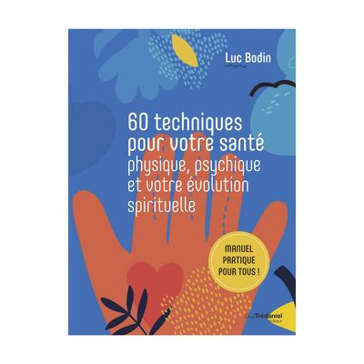 60 techniques pour votre santé 60 techniques pour votre santé