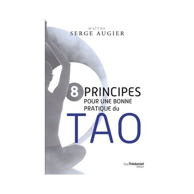 8 principes pour une bonne pratique du Tao