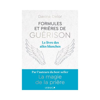 Formules et prières de guérison Formules et prières de guérison